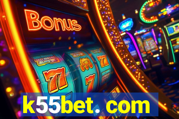 k55bet. com